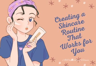 Creating a Skincare Routine
