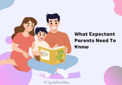 What Expectant Parents Need To Know